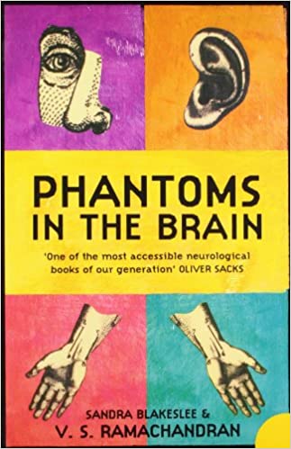 Phantoms in the Brain: Human Nature and the Architecture of the Mind 