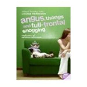 ANGUS, THONGS AND FULL-FRONTAL SNOGGING: BOOK 1 (CONFESSIONS OF GEORGIA NICOLSON)