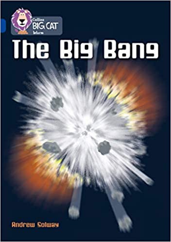 THE BIG BANG: BAND 16/SAPPHIRE (COLLINS BIG CAT)
