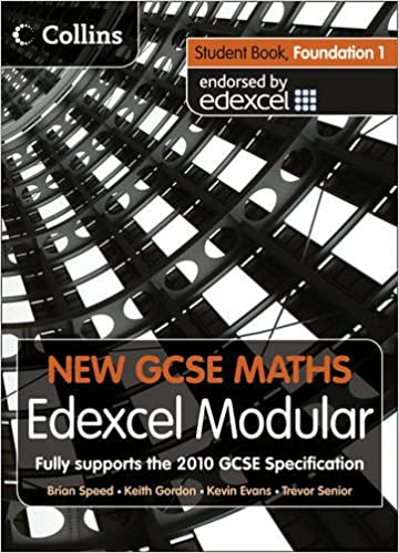 NEW GCSE MATHS – STUDENT BOOK FOUNDATION 1: EDEXCEL MODULAR (B