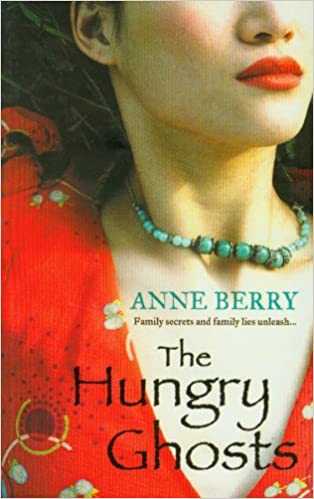 The Hungry Ghosts: The stunning historical fiction novel shortlisted for the Commonwealth Writerâ's Prize, the Waterstones Book Circle Award and the Desmond Elliott Prize