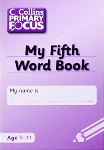 COLLINS PRIMARY FOCUS – MY FIFTH WORD BOOK: SPELLING