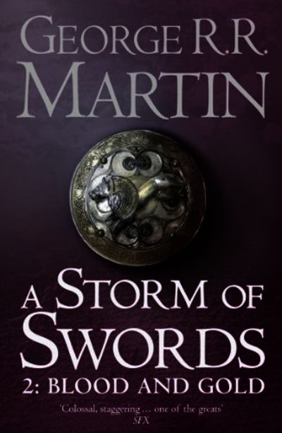 A STORM OF SWORDS: BLOOD AND GOLD: BOOK 3