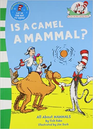 IS A CAMEL A MAMMAL?: BOOK 1 (THE CAT IN THE HATâ'S LEARNING LIBRARY)
