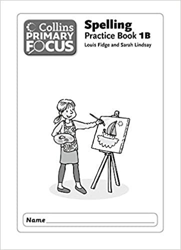COLLINS PRIMARY FOCUS – SPELLING PRACTICE BOOK 1B