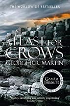 A FEAST FOR CROWS: BOOK 4 (A SONG OF ICE AND FIRE) 