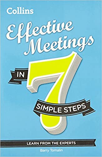 EFFECTIVE MEETINGS IN 7 SIMPLE STEPS: LEARN FROM THE EXPERTS