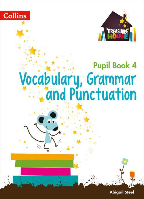Treasure House - Vocabulary, Grammar and Punctuation Year 4 Pupil Book