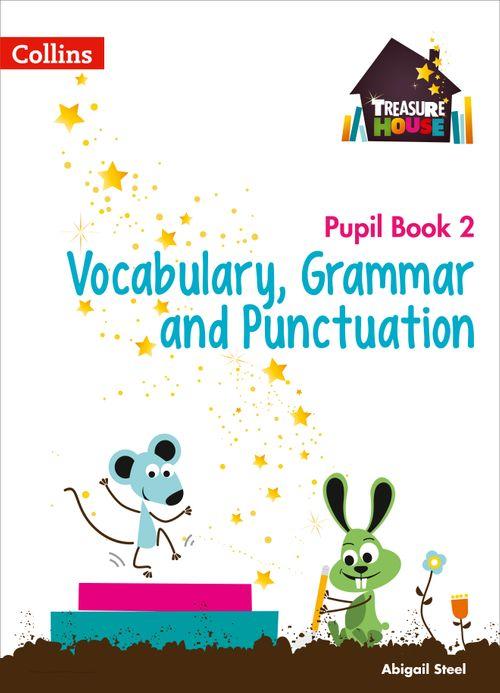 Treasure House - Vocabulary, Grammar and Punctuation Year 2 Pupil Book