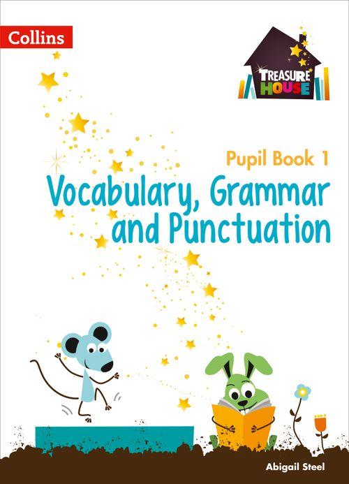 Treasure House - Vocabulary, Grammar and Punctuation Year 1 Pupil Book