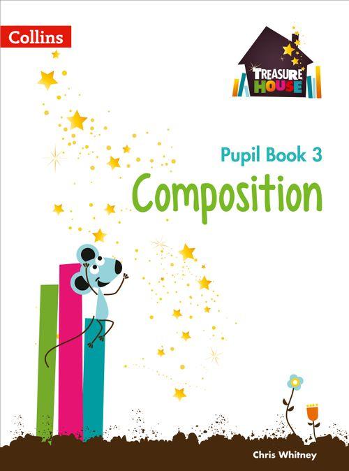 Treasure House - Composition Year 3 Pupil Book
