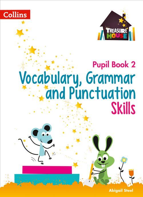 Treasure House - Vocabulary, Grammar and Punctuation Skills Pupil Book 2