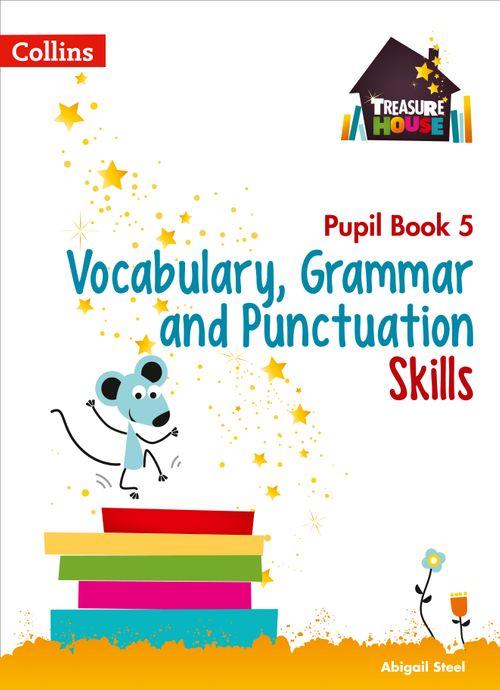 Treasure House - Vocabulary, Grammar and Punctuation Skills Pupil Book 5