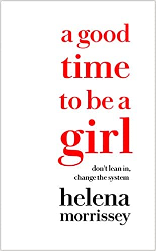 A Good Time To Be A Girl