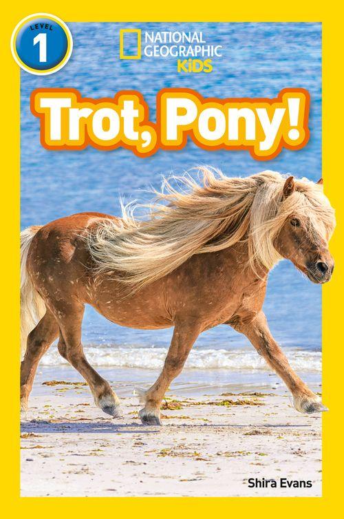 National Geographic Readers - Trot, Pony! : Level 1