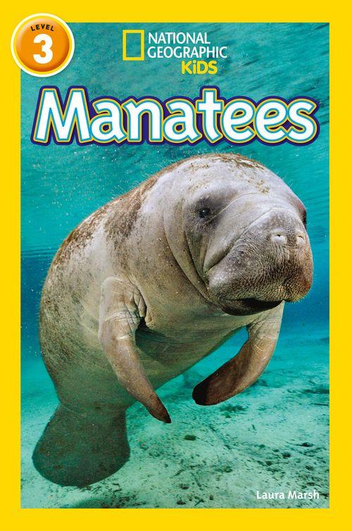 NATIONAL GEOGRAPHIC READERS - MANATEES : LEVEL 3