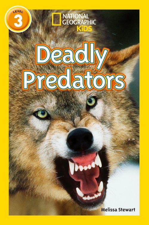 National Geographic Readers - Deadly Predators : Level 3