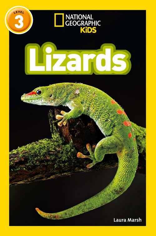 NATIONAL GEOGRAPHIC READERS - LIZARDS : LEVEL 3
