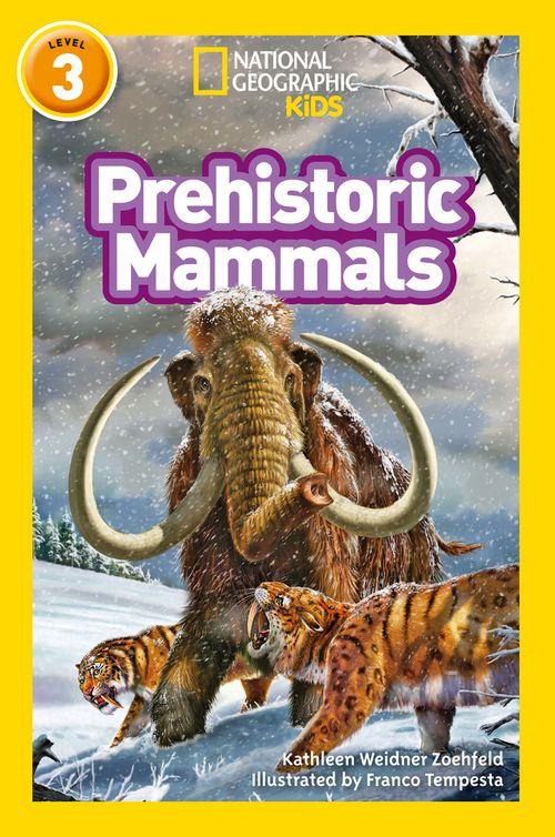 National Geographic Readers - Prehistoric Mammals : Level 3