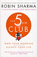 5 AM Club,The:Own Your Morning. Elevate Your Life.