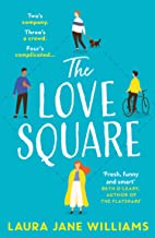 The Love Square: The funny, feel-good romantic comedy to escape with this year from the bestselling author of Our Stop                                     