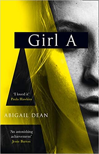 Girl A: an astonishing new debut literary crime thriller from the biggest fiction voice of 2021