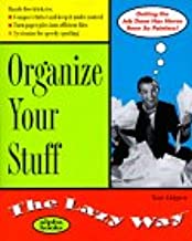 Organize Your Stuff the Lazy Way