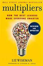 MULTIPLIERS, REVISED AND UPDATED:HOW THE BEST LEADERS MAKE EVERYONE SM