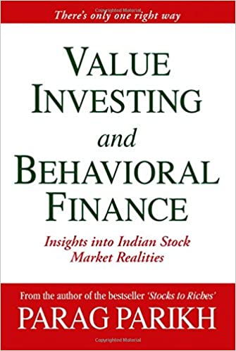 VALUE INVESTING AND BEHAVIORAL FINANCE: INSIGHTS INTO INDIAN STOCK MARKET REALITIES