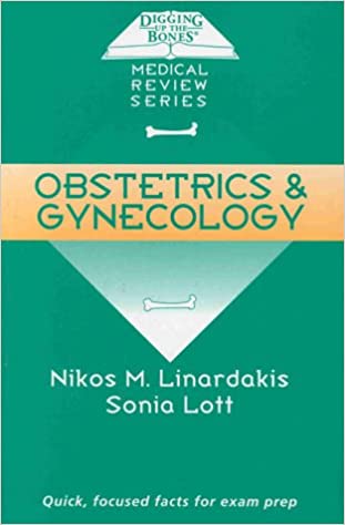 DIGGING UP THE BONES: OBSTECTRICS & GYNECOLOGY