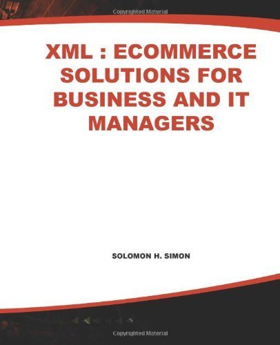 XML: eCommerce Solutions for Business and IT Managers