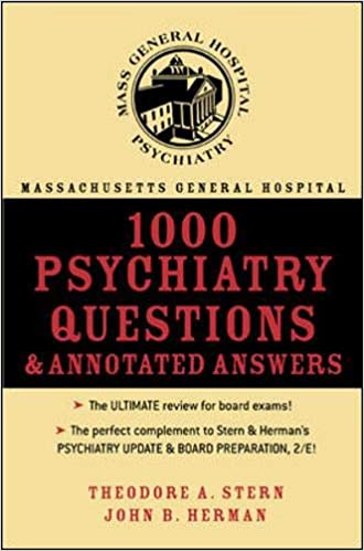 Massachusetts General Hospital 1000 Psychiatry Questions and Annotated Answers