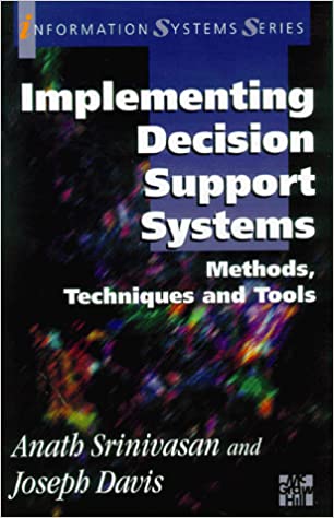 Implementing Decision Support Systems: Methods, Techniques and Tools