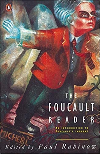 The Foucault Reader: An Introduction to Foucault's Thought