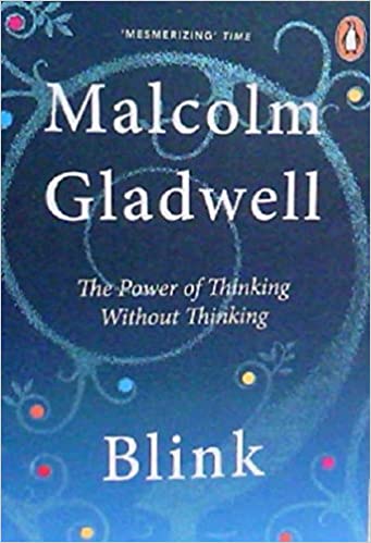 BLINK : THE POWER OF THINKING WITHOUT THINKING