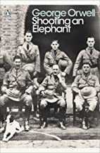 Modern Classics Shooting an Elephant (Penguin Modern Classics)