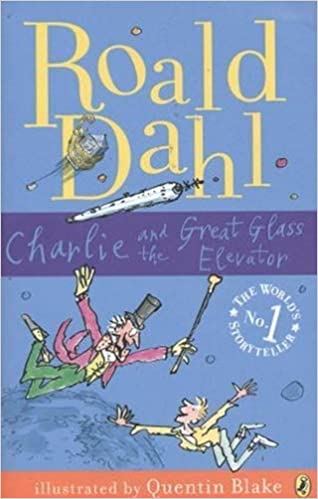 Charlie And The Great Glass Elevator (Dahl Fiction)