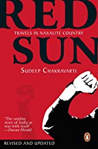 Red Sun : Travels In Naxalite Country