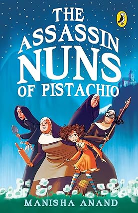 The Assassin Nuns of Pistachio 