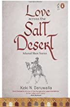 Love Across The Salt Desert : Selected Short Stories