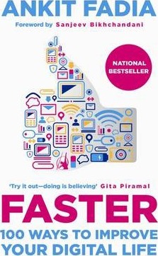 Faster: 100 Ways to Improve Your Digital Life