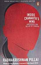 INSIDE CHANAKYA'S MIND:AANVIKSHIKI AND THE ART OF THINKING