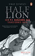 HALF-LION:HOW NARASIMHA RAO TRANSFORMED INDIA