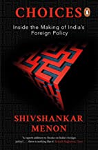 Choices:Inside the Making of Indian Foreign Policy
