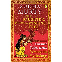 THE DAUGHTER FROM A WISHING TREE: UNUSUAL TALES ABOUT WOMEN IN MYTHOLOGY
