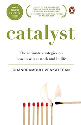 Catalyst: The Ultimate Strategies on How to Win at Work and in Life