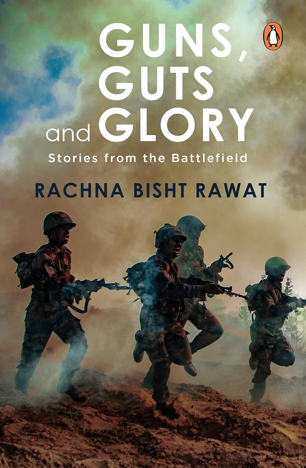 GUNS, GUTS AND GLORY: THE BEST OF THE IN: STORIES FROM THE BATTLEFIELD