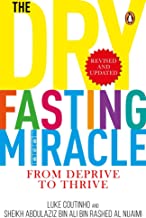 DRY FASTING MIRACLE,THE:FROM DEPRIVE TO THRIVE