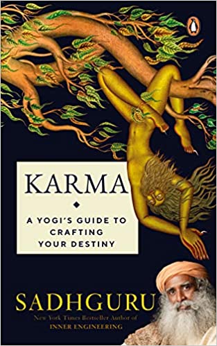 KARMA: A YOGI'S GUIDE TO CRAFTING YOUR DESTINY 