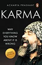 KARMA: WHY EVERYTHING YOU KNOW ABOUT IT IS WRONG
